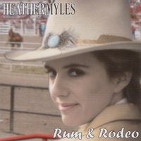 Heather Myles - Rum & Rodeo